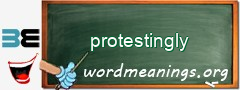 WordMeaning blackboard for protestingly